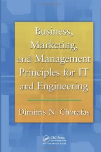 Business, Marketing, and Management Principles for IT and Engineering