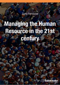 MANAGING THE HUMAN RESOURCE IN THE 21ST CENTURY