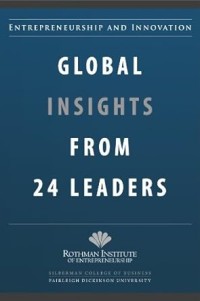 Entrepreneurship and Innovation: Global Insights from 24 Leaders