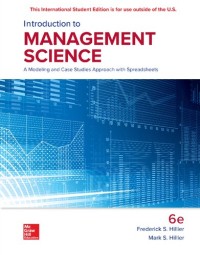 Introduction to management science : a modeling and case studies approach with spreadsheets