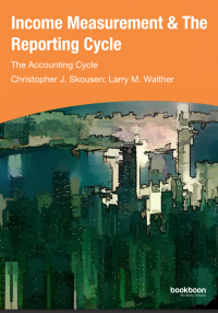 INCOME MEASUREMENT AND THE REPORTING CYCLE: THE ACCOUNTING CYCLE
