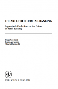 THE ART OF BETTER RETAIL BANKING