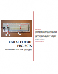 Digital Circuit Projects: An Overview of Digital
Circuits Through Implementing Integrated Circuits