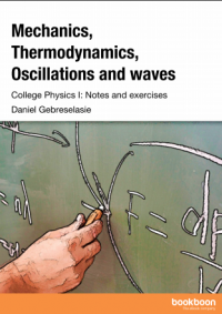 Mechanics, Thermodynamics, oscillations and waves