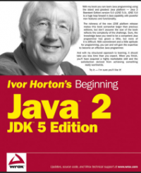 Ivor Horton’s Beginning Java™ 2,
JDK™