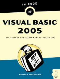 THE BOOK OF ™
VISUAL BASIC 
2005