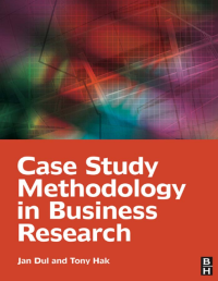 Case Study Methodology in Business Research