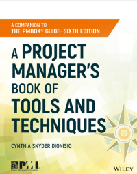 A Project Manager’s Book of Tools and Techniques