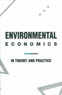 Environmental Economics in Theory and Practice