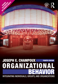 ORGANIZATIONAL
 BEHAVIOR:
 INTEGRATING
 INDIVIDUALS,
 GROUPS, AND
 ORGANIZATIONS