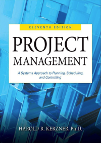 Project Management: A systems Approach to planning, Schedule, and Controlling