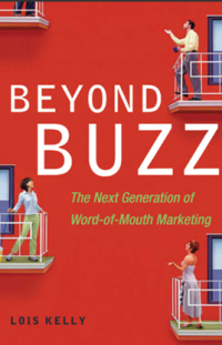 BEYOND BUZZ The Next Generation of Word-of-Mouth Marketing