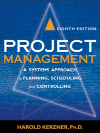 Project Management: A Systems Approach to Planning, Scheduling, and Controlling