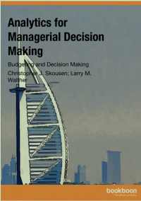 Analytics for Managerial Decision Making Budgeting and Decision Making