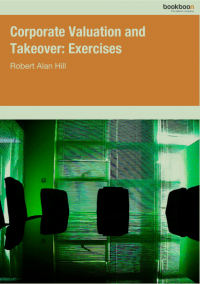 Corporate Valuation and Takeover: Exercises