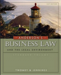 ANDERSON’S
BUSINESS LAW
And The Legal Environment