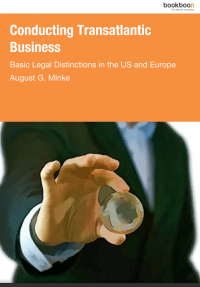 Conducting Transatlantic Business: Basic Legal Distinictions in the US and Europe