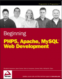 Beginning PHP5, Apache, and MySQL® Web Development