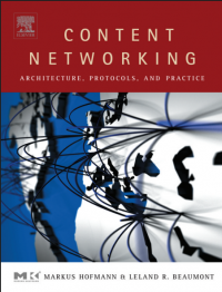 Content Networking
Architecture, Protocols, and Practice