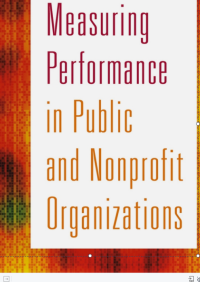 MEASURING
PERFORMANCE
IN PUBLIC 
AND NONPROFIT
ORGANIZATIONS