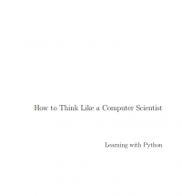 How to Think Like a Computer Scientist
Learning with Python